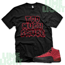 Load image into Gallery viewer, Jordan 12 Reverse Flu Game "Too Much Sauce" Air Jordan 12 Sneaker Match Shirt