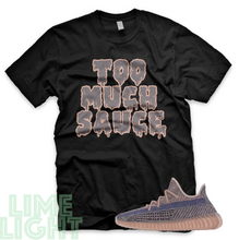 Load image into Gallery viewer, Fade "Too Much Sauce" Yeezy Boost 350 V2 | Sneaker Match T-Shirts | Yeezy Tees