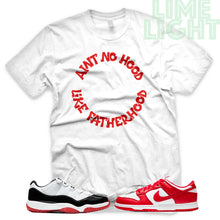 Load image into Gallery viewer, University Red "Ain't No Hood Like Fatherhood" AJ1 Retro OG Bloodline | Dunk Low SP | AF1 Low | Jordan 11 Retro Bred | Balck Sneaker Shirt
