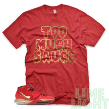 Load image into Gallery viewer, Trophies "Too Much Sauce" Nike Kyrie 6 | Air Max 97 | Airmax Plus Red Gold | Red Sneaker Shirt