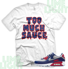 Load image into Gallery viewer, Nike Air Max 90 Pirate Radio &quot;Too Much Sauce&quot; Airmax 90 Sneaker Match Shirts Tee

