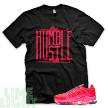 Load image into Gallery viewer, Bright Crimson/ Pink Blast &quot;Stay Humble Hustle Hard&quot; Vapormax Plus Sneaker Shirt
