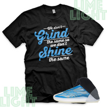 Load image into Gallery viewer, Yeezy Quantum Frozen Blue &quot;Grind &amp; Shine&quot; Yeezy Quantum Sneaker Match Shirt Tees
