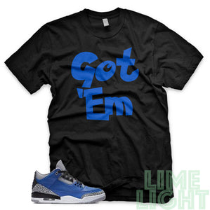 Varsity Royal "Got Em" Air Jordan 3 Black Sneaker Shirt
