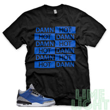 Load image into Gallery viewer, Varsity Royal &quot;Hot Damn&quot; Air Jordan 3 Black Sneaker Shirt
