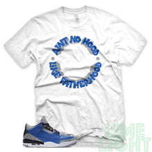 Load image into Gallery viewer, Varsity Royal &quot;Ain&#39;t No Hood Like Fatherhoood&quot; Air Jordan 3 White Sneaker Shirt
