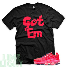Load image into Gallery viewer, Bright Crimson/ Pink Blast/ Court Purple &quot;Got Em&quot; VaporMax Plus Black T-Shirt
