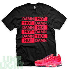 Load image into Gallery viewer, Bright Crimson/ Pink Blast/ Court Purple &quot;Hot Damn&quot; VaporMax Plus Black T-Shirt

