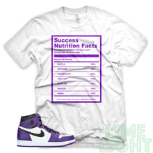 Load image into Gallery viewer, Court Purple &quot;Success Nutrition Facts&quot; Air Jordan 1 Retro White Sneaker T-Shirt
