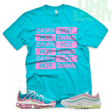 Load image into Gallery viewer, Barely Volt/ Teal/ Pink &quot;Hot Damn&quot; VaporMax Plus | Air Max 97 Teal Sneaker T-Shirt
