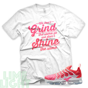 Pink Blast/Flash Crimson "Grind and Shine" Vapormax Plus Black or White Sneaker T-Shirt