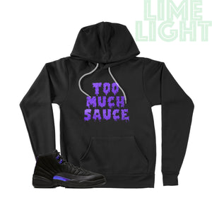 Dark Concord "Too Much Sauce" Air Jordan 12 Black Sneaker Hoodie Sweatshirt